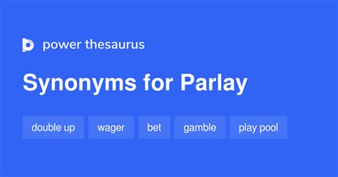 define parlay|PARLAY Synonyms: 76 Similar and Opposite Words .
